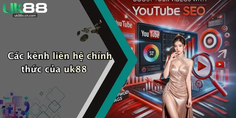 Các kênh liên hệ chính thức của uk88
